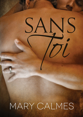 Sans Toi: Volume 4 [French] 1640808493 Book Cover