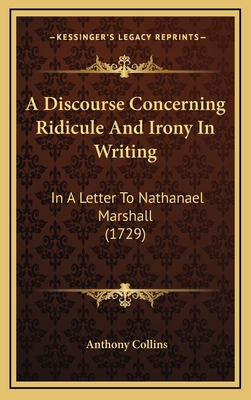 A Discourse Concerning Ridicule And Irony In Wr... 1168920914 Book Cover