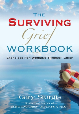 The SURVIVING GRIEF Workbook: Exercises For Wor... 195962329X Book Cover