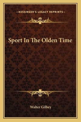 Sport In The Olden Time 1163761826 Book Cover