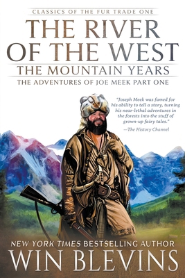 The River of the West, The Mountain Years: The ... 163977520X Book Cover