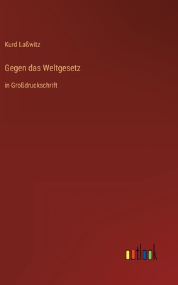 Gegen das Weltgesetz: in Großdruckschrift [German] 3368296434 Book Cover