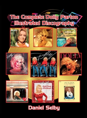 The Complete Dolly Parton Illustrated Discograp... 1629337013 Book Cover