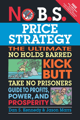 No B.S. Price Strategy: The Ultimate No Holds B... 1599184001 Book Cover