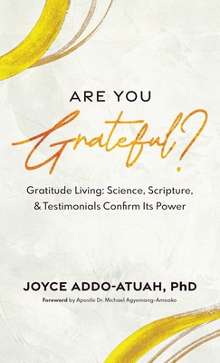 Are You Grateful?: Gratitude Living: Science, S... 0960007563 Book Cover