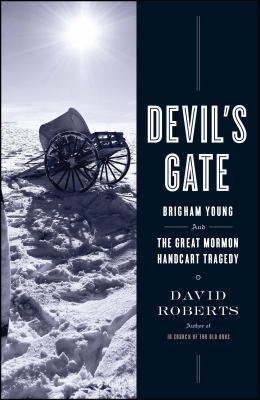 Devil's Gate: Brigham Young and the Great Mormo... 1416539891 Book Cover