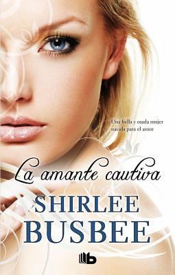 La Amante Cautiva [Spanish] 8498726042 Book Cover