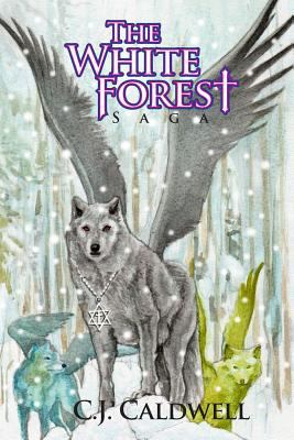 The White Forest Saga 1519602944 Book Cover