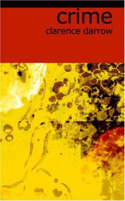 Crime: Its Cause and Treatment 1426457693 Book Cover