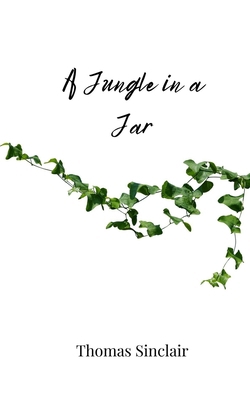 A Jungle in a Jar 1805813757 Book Cover