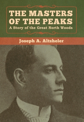 The Masters of the Peaks: A Story of the Great ... 1618957503 Book Cover