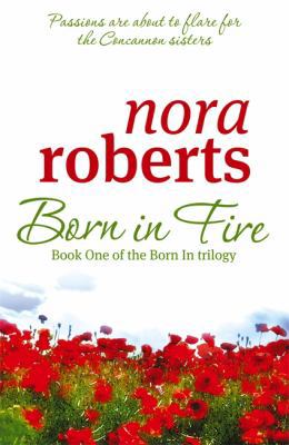 Born In Fire: Number 1 in series (Concannon Sis... 0749942002 Book Cover