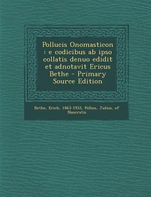 Pollucis Onomasticon: E Codicibus AB Ipso Colla... [Latin] 1293062251 Book Cover