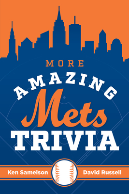 More Amazing Mets Trivia 1493072250 Book Cover