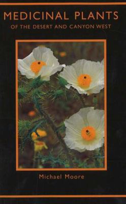 Medicinal Plants of the Desert and Canyon West 0890131821 Book Cover