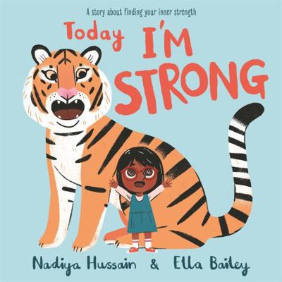 Today I’m Strong: A story about finding your in... 1444946471 Book Cover