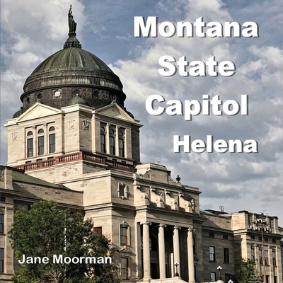 Montana State Capitol B0DN2JN7ZF Book Cover