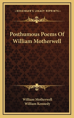 Posthumous Poems of William Motherwell 1163693634 Book Cover