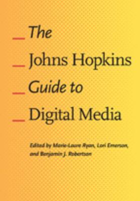 The Johns Hopkins Guide to Digital Media 1421412241 Book Cover