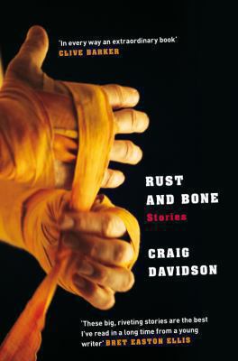 Rust and Bone: Stories 0330441817 Book Cover
