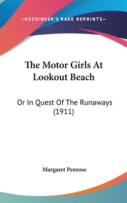 The Motor Girls At Lookout Beach: Or In Quest O... 1120995124 Book Cover
