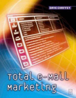 Total E-Mail Marketing 0750657545 Book Cover