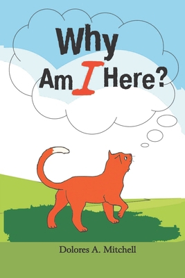 Why Am I Here? B0C7SZGPL3 Book Cover