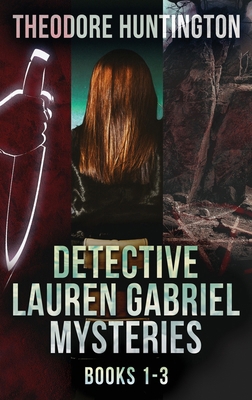 Detective Lauren Gabriel Mysteries - Books 1-3 4824193338 Book Cover