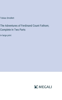 The Adventures of Ferdinand Count Fathom; Compl... 3387057415 Book Cover