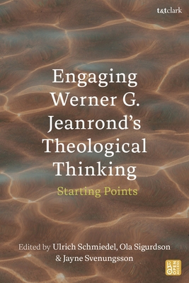 Engaging Werner G. Jeanrond's Theological Think... 0567719278 Book Cover