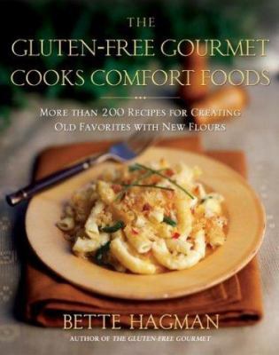 The Gluten-Free Gourmet Cooks Comfort Foods: Cr... 0805074538 Book Cover