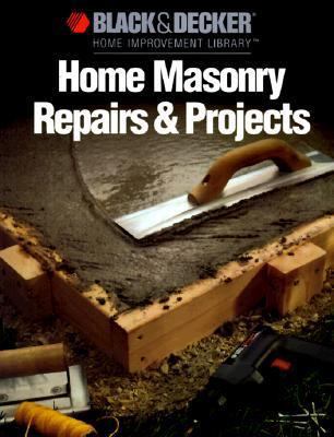 Masonry (Black & Decker Home Improvement Library) 0865737339 Book Cover