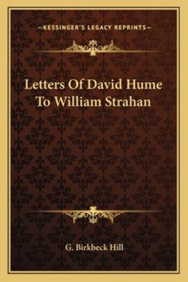 Letters Of David Hume To William Strahan 1163297895 Book Cover