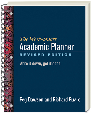 The Work-Smart Academic Planner: Write It Down,... 1462530206 Book Cover