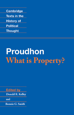 Proudhon: What Is Property? 0521405564 Book Cover