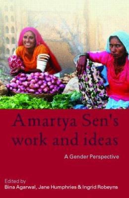 Amartya Sen's Work and Ideas: A Gender Perspective 0415373204 Book Cover