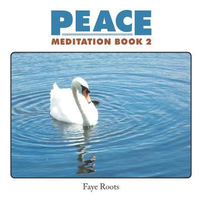 Peace: Meditation Book 2 1543401112 Book Cover