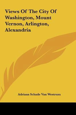 Views of the City of Washington, Mount Vernon, ... 1161658386 Book Cover