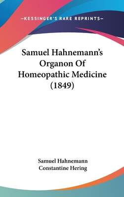 Samuel Hahnemann's Organon Of Homeopathic Medic... 1104555840 Book Cover