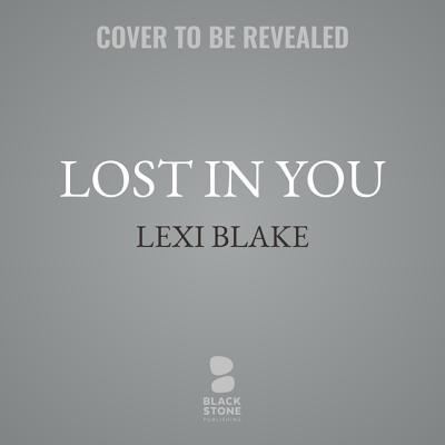 Lost in You Lib/E 1982588772 Book Cover