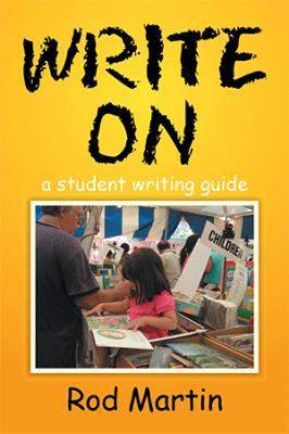 Write on: A Student Writing Guide 1499029683 Book Cover