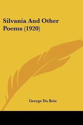 Silvania And Other Poems (1920) 0548573166 Book Cover