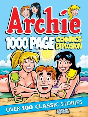 Archie 1000 Page Comics Explosion 1627389350 Book Cover