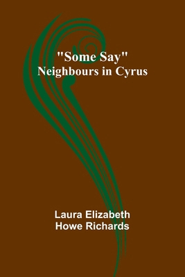 Some Say; Neighbours in Cyrus 9357966218 Book Cover