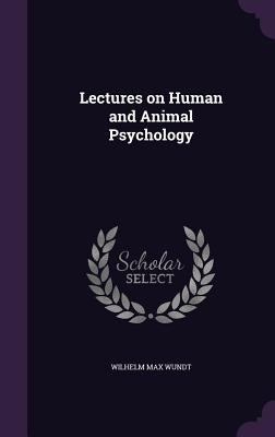 Lectures on Human and Animal Psychology 1356304087 Book Cover