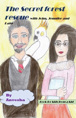 The Secret forest rescue: with John, Jennifer a... B0DB8XV6RZ Book Cover