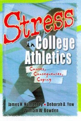 Stress in College Athletics 0789009358 Book Cover