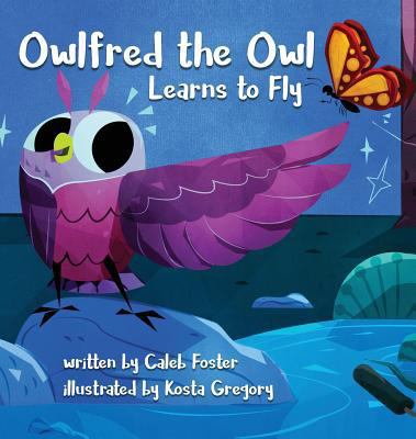 Owlfred the Owl Learns to Fly 1644672103 Book Cover