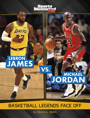 Lebron James vs. Michael Jordan: Basketball Leg... 1669079651 Book Cover