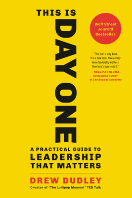 This Is Day One: A Practical Guide to Leadershi... 0316522996 Book Cover